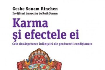 Geshe Sonam Rinchen: „Karma și efectele ei”