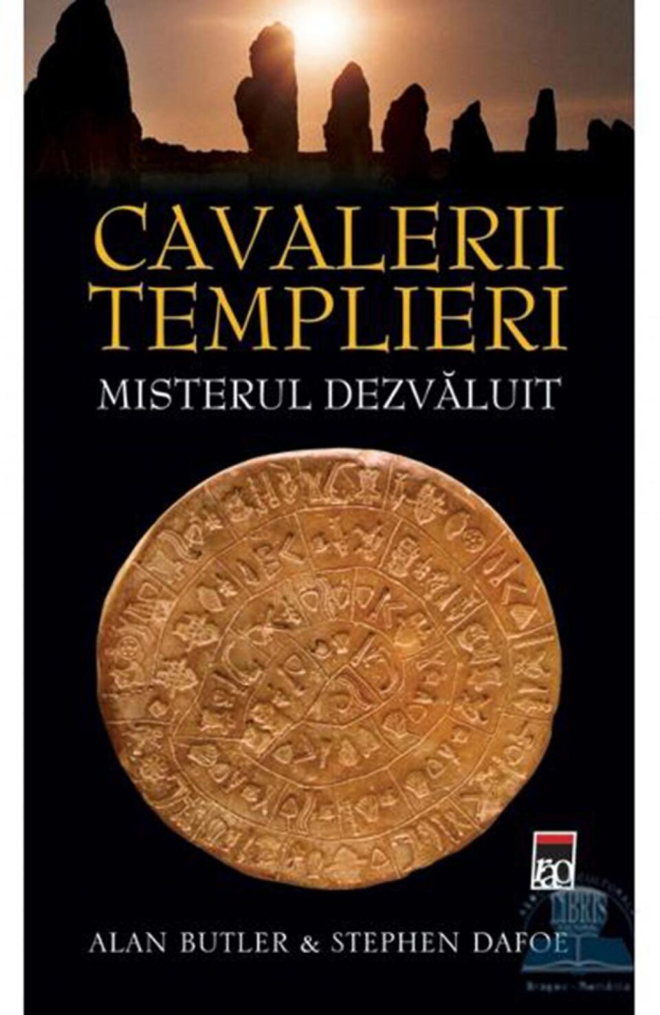 Alan Butler & Stephen Dafoe: „Cavalerii Templieri - Misterul dezvăluit”