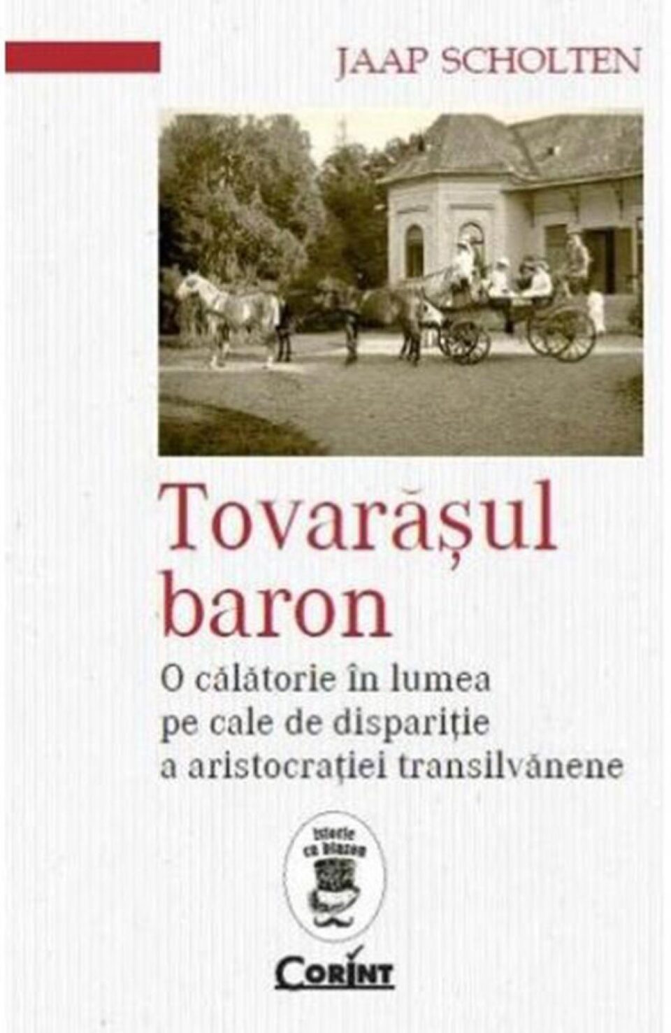 Jaap Scholten: „Tovarășul baron” Jaap Scholten: „Tovarășul baron”