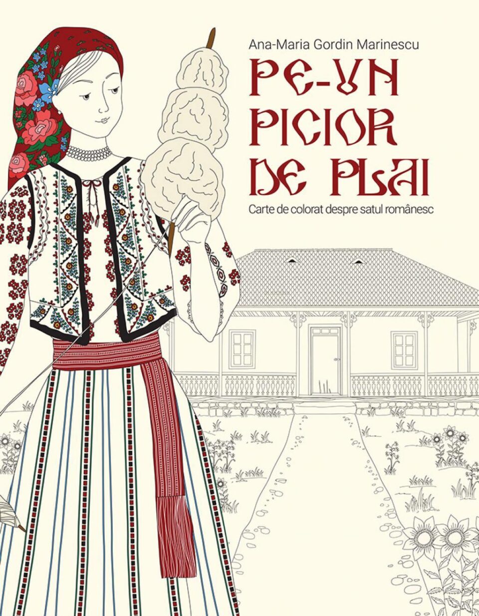 Pe-un picior de plai, carte de colorat despre satul românesc, Ana Maria Gordin Marinescu