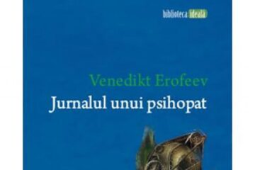 Venedikt Erofeev: „Jurnalul unui psihopat”