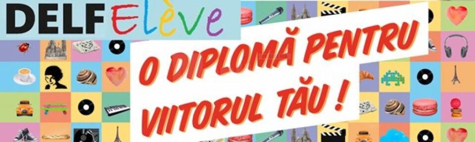 Sesiune de examene în limba franceză pentru diplomele DELF, la Suceava