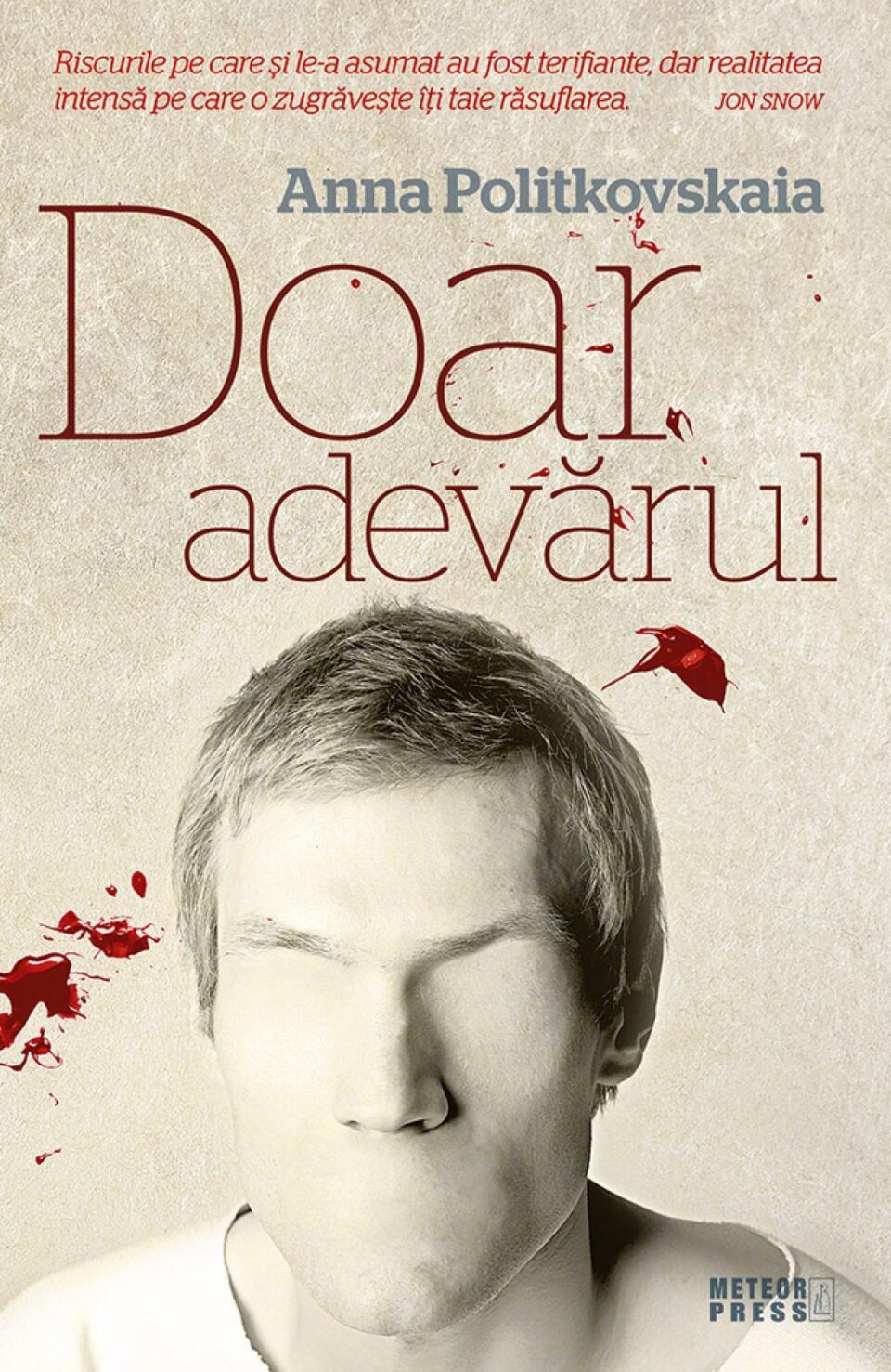 Anna Politkovskaia: „Doar adevărul”