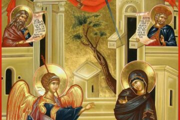 Buna Vestire - temelia tuturor praznicelor