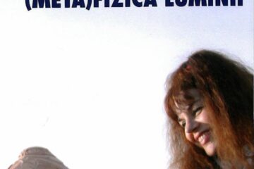 „(Meta)fizica luminii. Spre o hermeneutică a cosmologiei eminesciene”, o carte de „coborâre a minții în inimă”