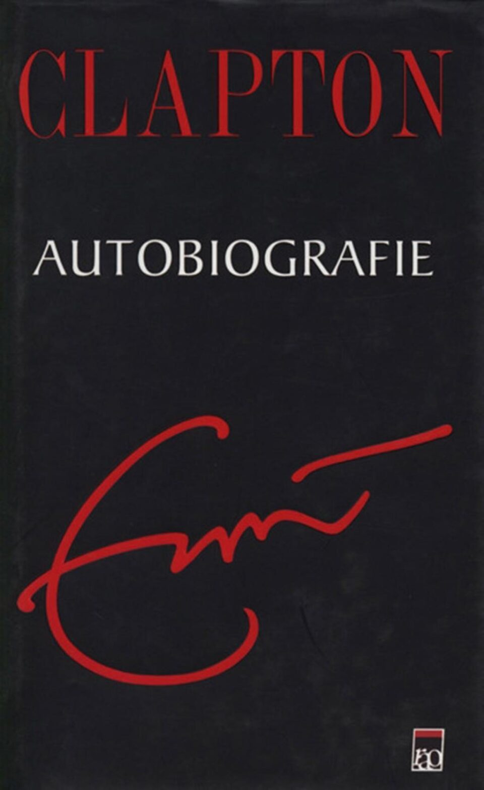 Eric Clapton: „Autobiografie”