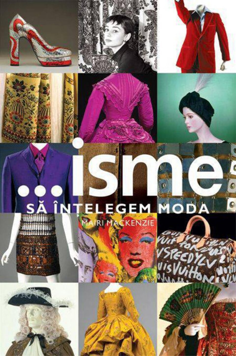 Mairi Mackenzie: „...isme, să înțelegem moda”
