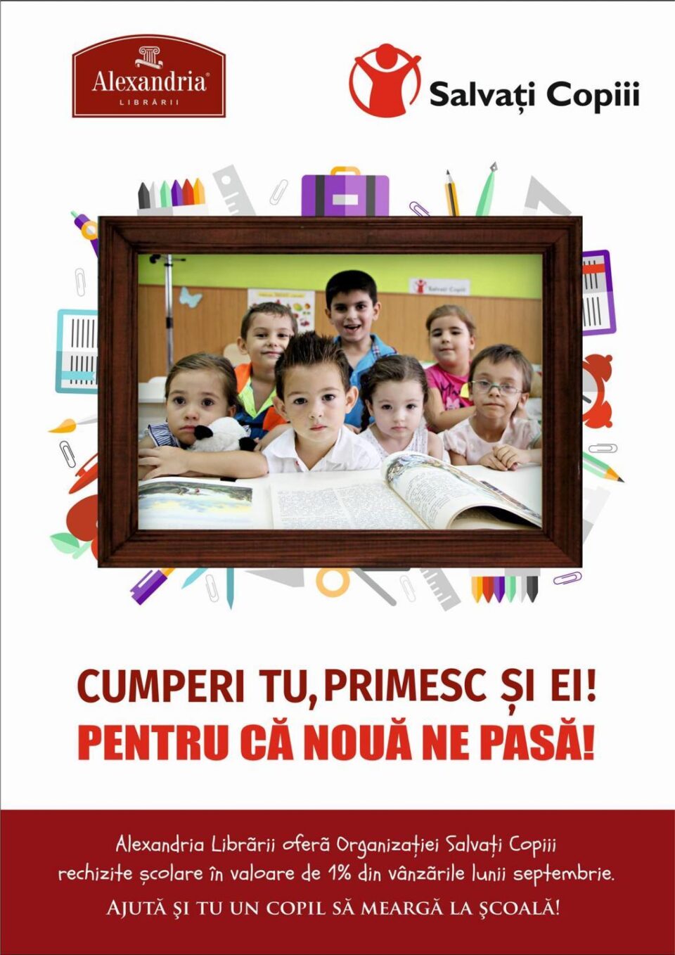 Alexandria Librării și Salvați Copiii organizează campania pentru copii nevoiași „Cumperi tu, primesc și ei!” Alexandria Librării și Salvați Copiii organizează campania pentru copii nevoiași „Cumperi tu, primesc și ei!”
