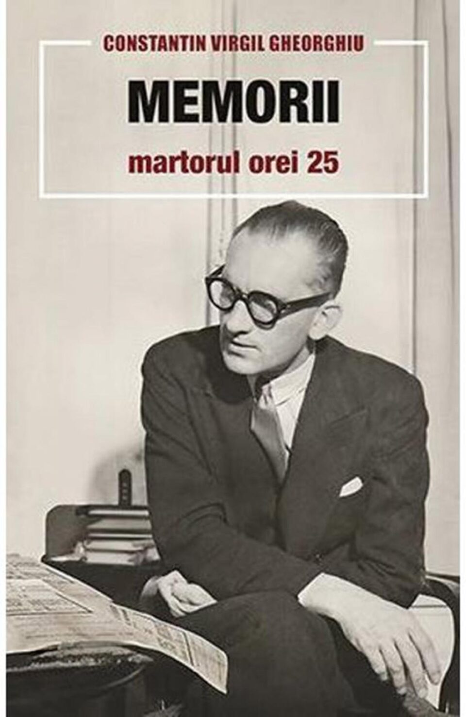 Constantin Virgil Gheorghiu: „Memorii”