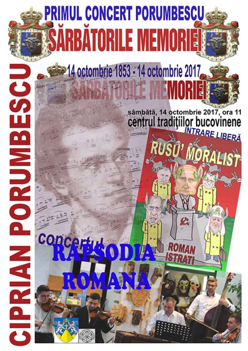 „Sărbătorile Memoriei” - cu „Rapsodia Română”, de Ciprian Porumbescu, și lansarea cărții „Rusu' moralist”, de Roman Istrati „Sărbătorile Memoriei” - cu „Rapsodia Română”, de Ciprian Porumbescu, și lansarea cărții „Rusu' moralist”, de Roman Istrati