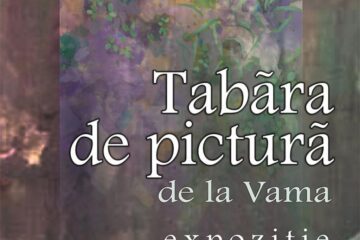 Expoziția „Tabăra de pictură de la Vama”, la Muzeul de Istorie