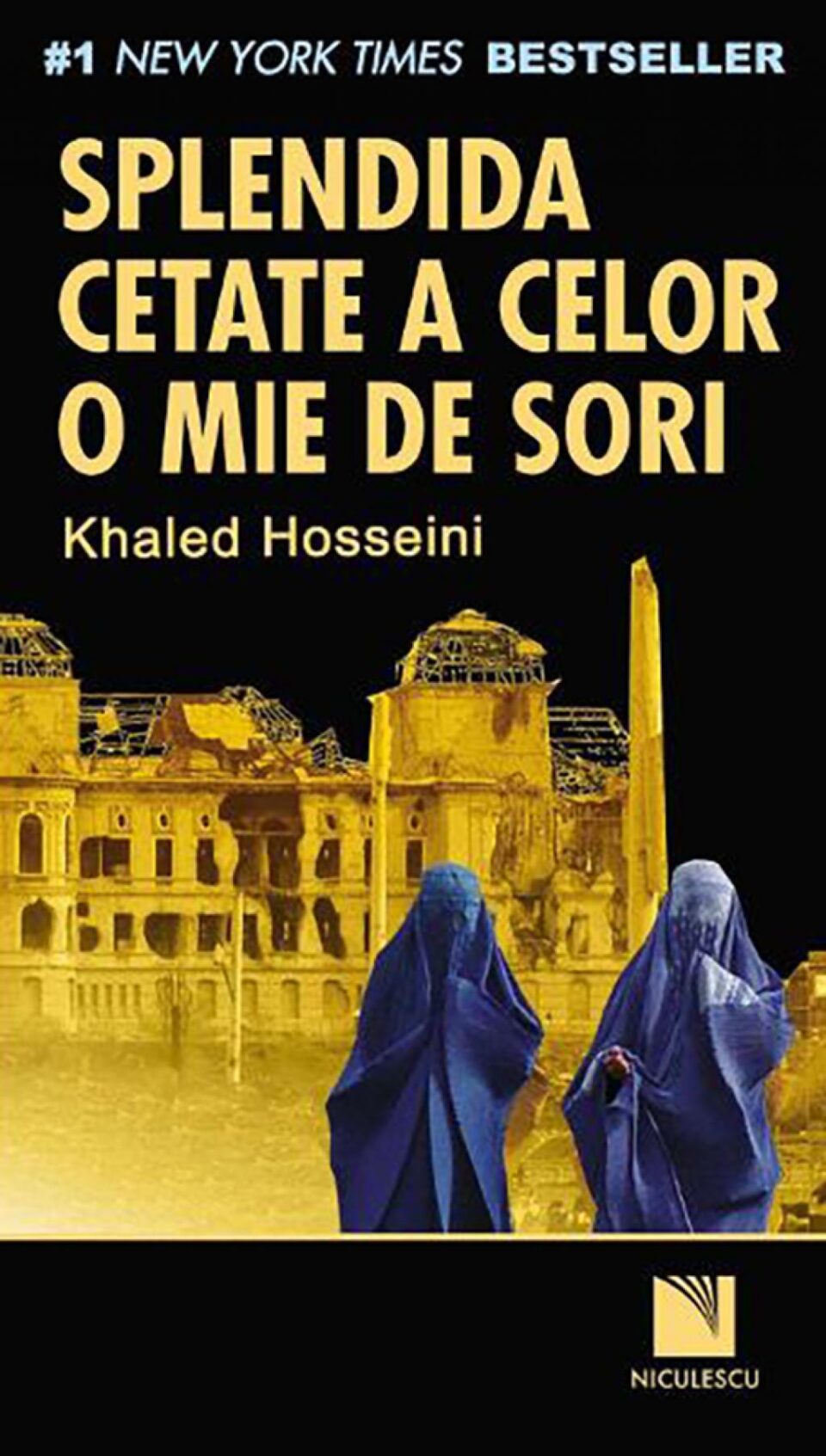 Khaled Hosseini: „Splendida cetate a celor o mie de sori”