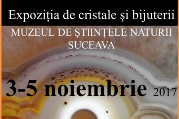 Mineralia Suceava, la Muzeul de Șiințele Naturii