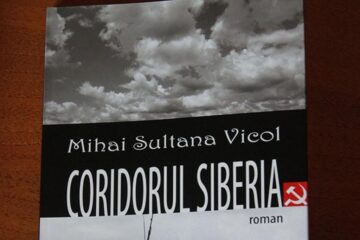 Mihai Sultana Vicol: „Coridorul Siberia” și „Anonim în flăcări”