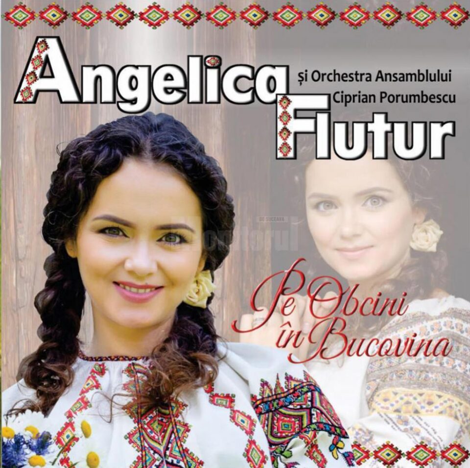Angelica Flutur își lansează duminică noul album, „Pe Obcini în Bucovina”