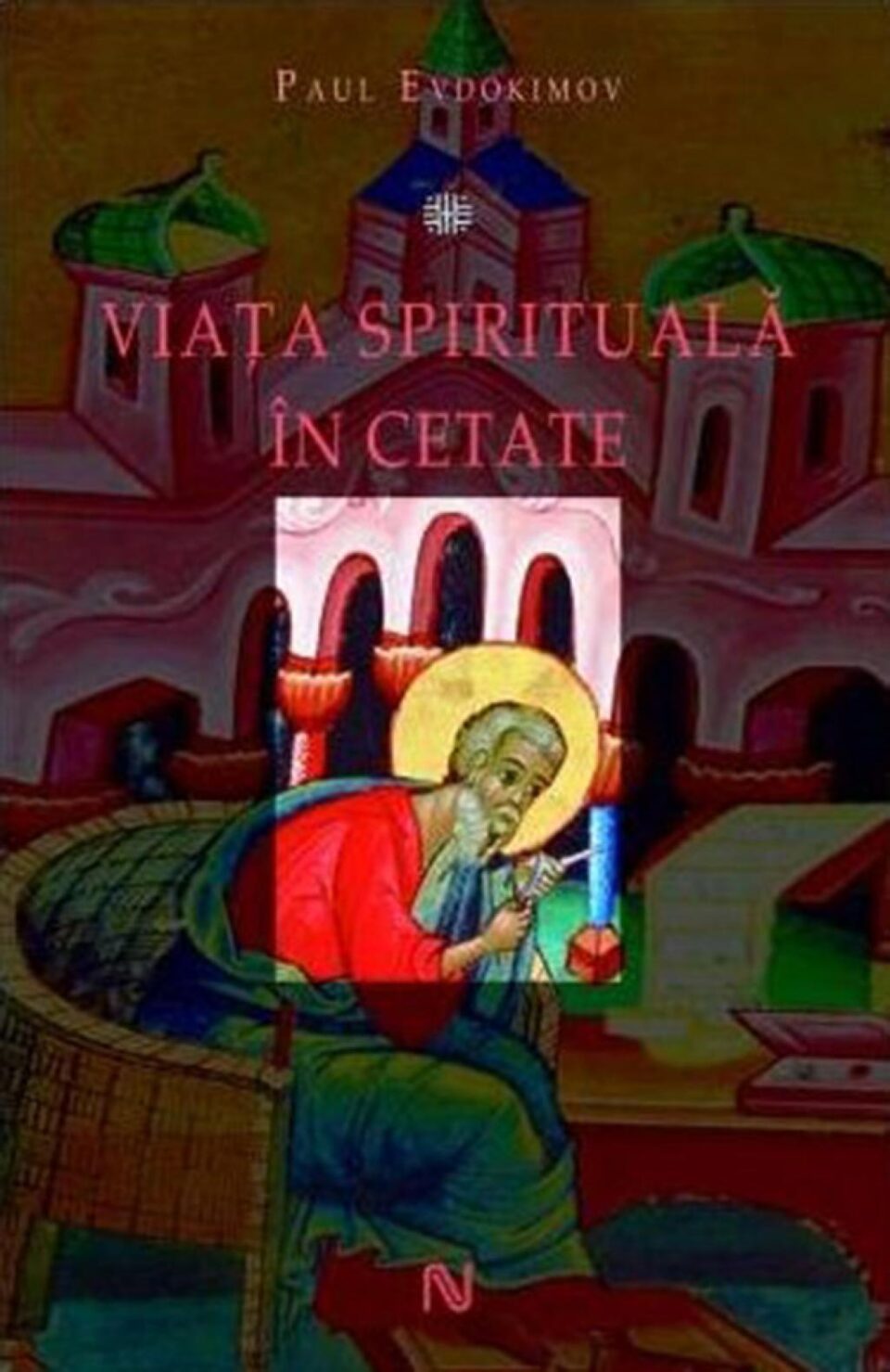 Paul Evdokimov: „Viața spirituală în cetate”