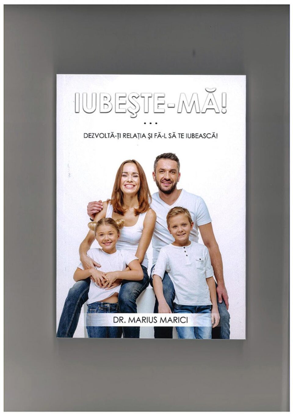 Cartea „Iubește-mă!”