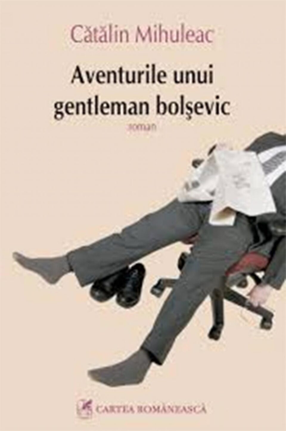 Romanul ”Aventurile unui gentleman bolșevic”, de Cătălin Mihuleac, va fi tradus în Polonia Romanul ”Aventurile unui gentleman bolșevic”, de Cătălin Mihuleac, va fi tradus în Polonia