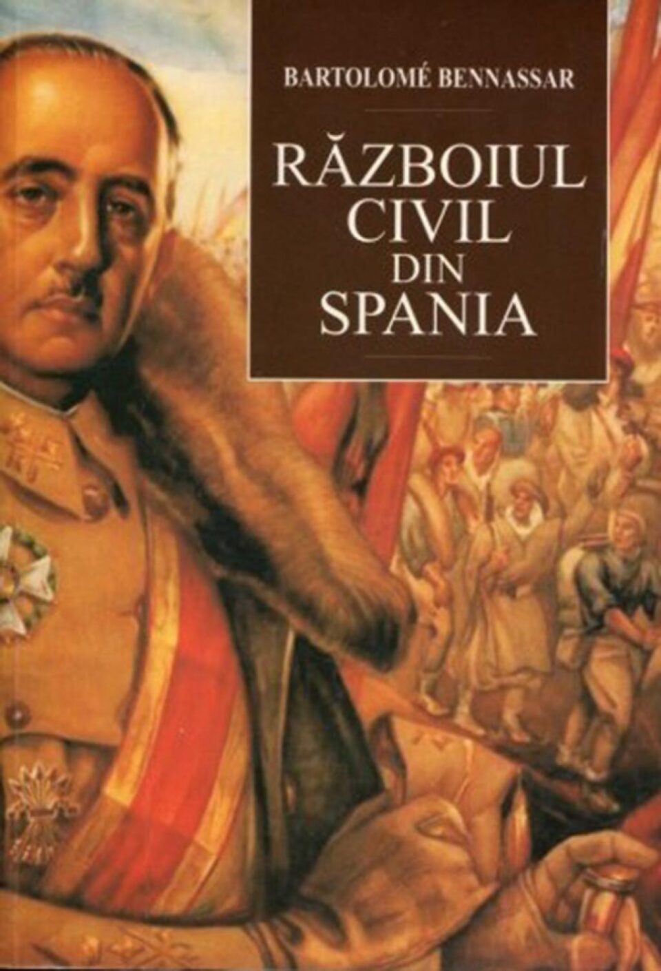 Bartolome Bennassar: „Războiul civil din Spania”