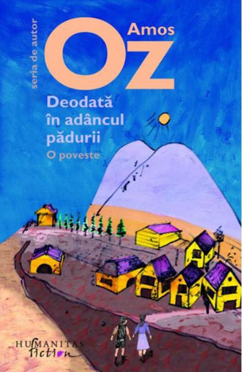 Amos Oz: „Deodată în adâncul pădurii”