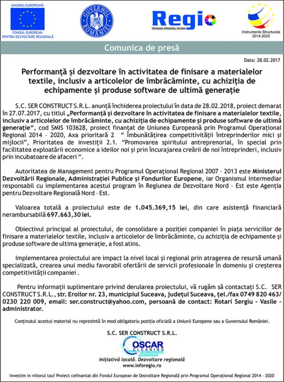 Performanță și dezvoltare în activitatea de finisare a materialelor textile, inclusiv a articolelor de îmbrăcăminte, cu achiziția de echipamente și produse software de ultimă generație Performanță și dezvoltare în activitatea de finisare a materialelor textile, inclusiv a articolelor de îmbrăcăminte, cu achiziția de echipamente și produse software de ultimă generație