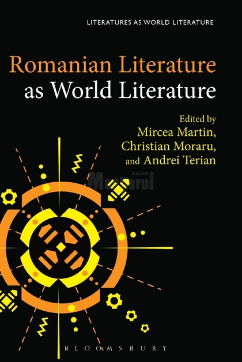 Două contribuții ale profesorilor de la USV la un volum de excepție despre literatura română ca literatură a lumii