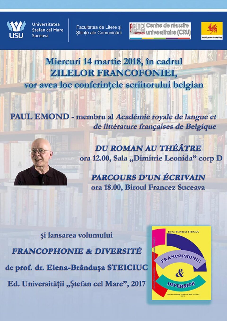 Paul Emond, membru al Academiei regale de limbă și literatură franceză din Belgia, conferențiază la Suceava Paul Emond, membru al Academiei regale de limbă și literatură franceză din Belgia, conferențiază la Suceava