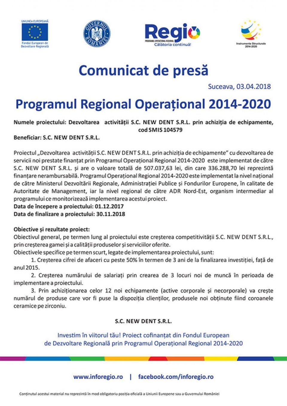 Dezvoltarea activitalii S.C. NEW DENT S.R.L. prin achizilia de echipamente, cod SMIS104579 Dezvoltarea activitalii S.C. NEW DENT S.R.L. prin achizilia de echipamente, cod SMIS104579