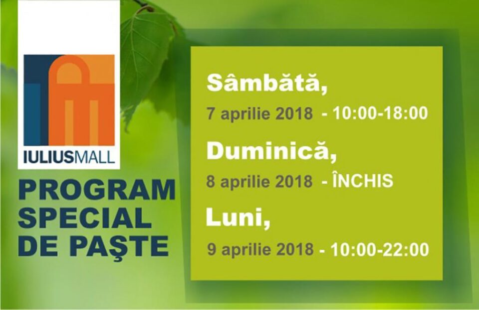 Magazinele și cafenelele din Iulius Mall, deschise în a doua zi de Paște