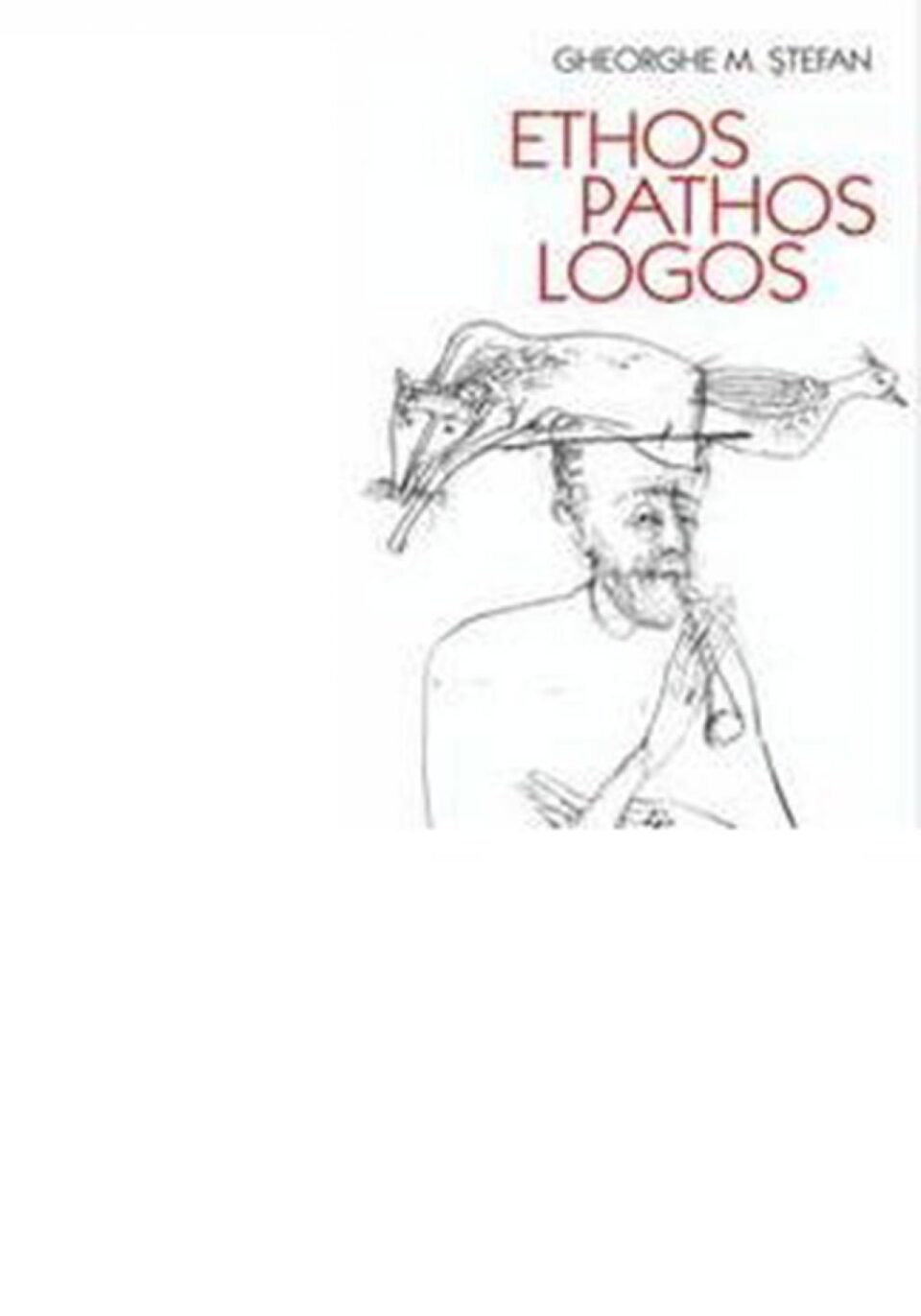 George M. Ștefan: „Ethos, pathos, logos”