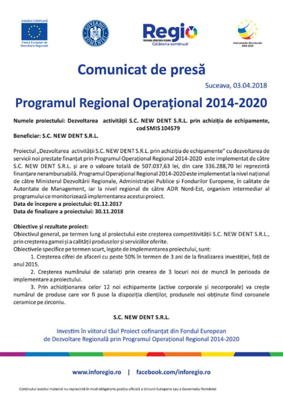 Dezvoltarea activității S.C. NEW DENT S.R.L. prin achiziția de echipamente, cod SMIS 104579 Dezvoltarea activității S.C. NEW DENT S.R.L. prin achiziția de echipamente, cod SMIS 104579