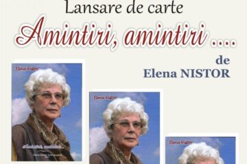 Lansarea cărții „Amintiri, amintiri…”, de Elena Nistor