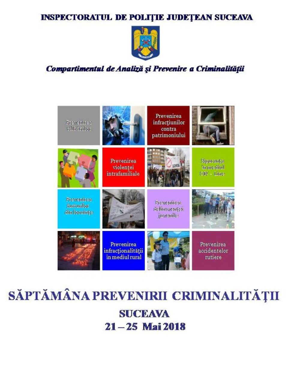 Peste 300 de polițiști suceveni vor fi implicați în această săptămână în activități de prevenire a infracționalității Peste 300 de polițiști suceveni vor fi implicați în această săptămână în activități de prevenire a infracționalității