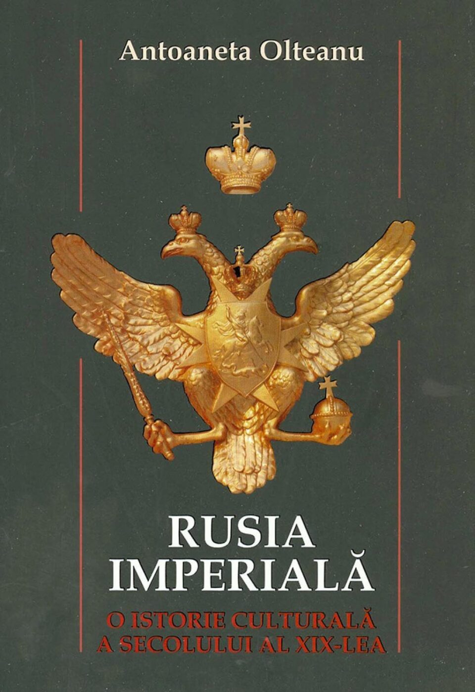 Antoaneta Olteanu: „Rusia imperială”