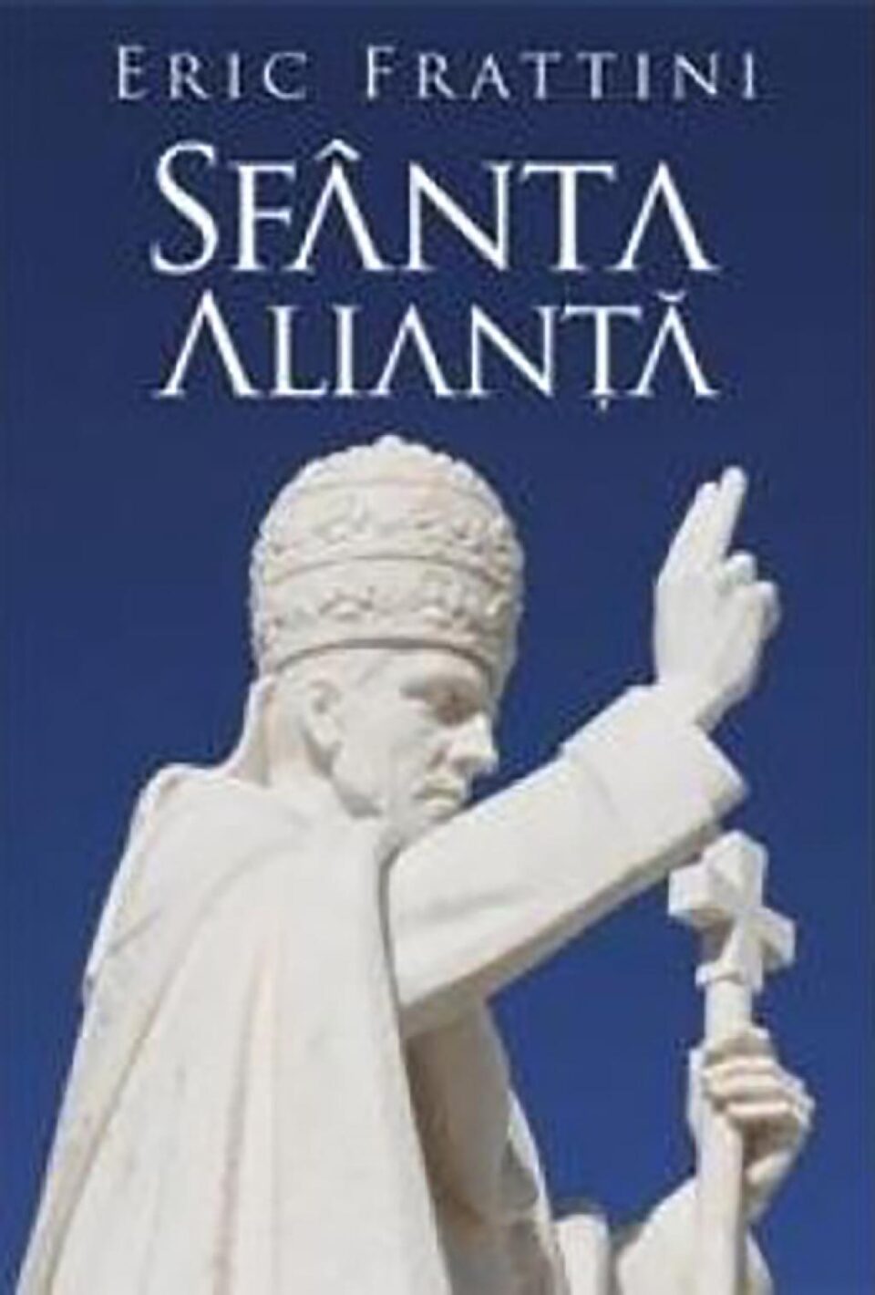 Eric Frattini: „Sfânta Alianță”
