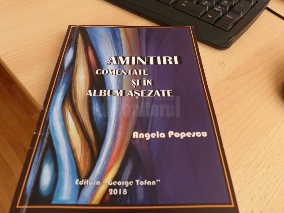 „Amintiri comentate și în album așezate”