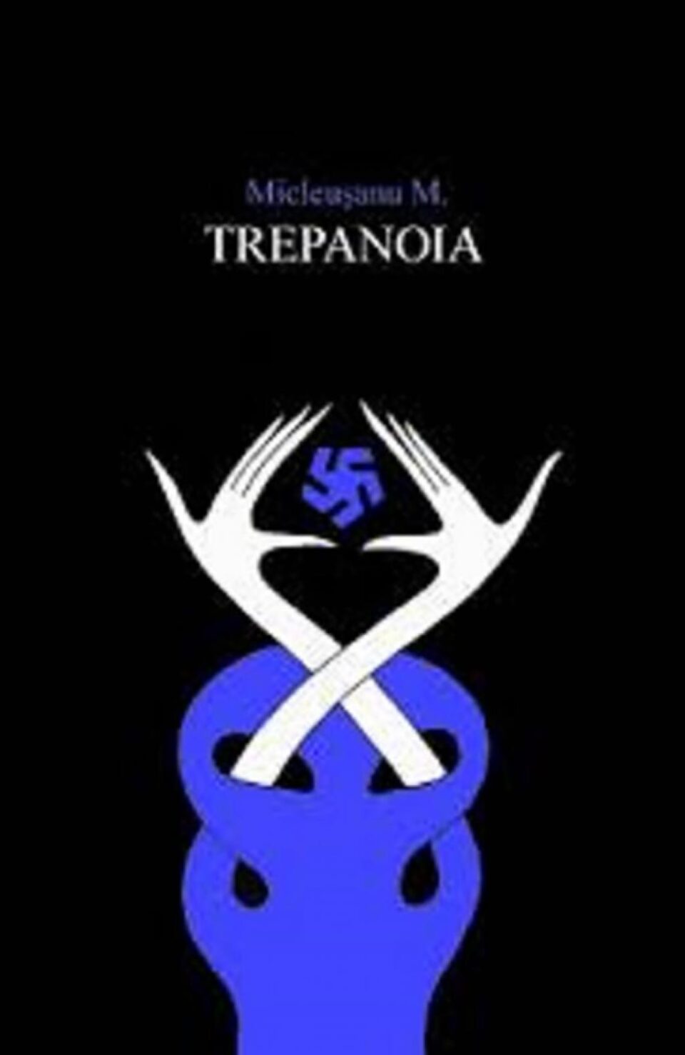 Mitoș Micleușanu: „Trepanoia”