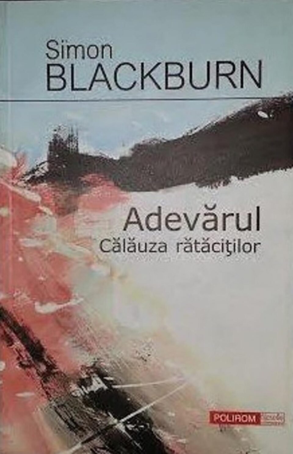 Simon Blackburn: „Adevărul. Călăuza rătăciților”