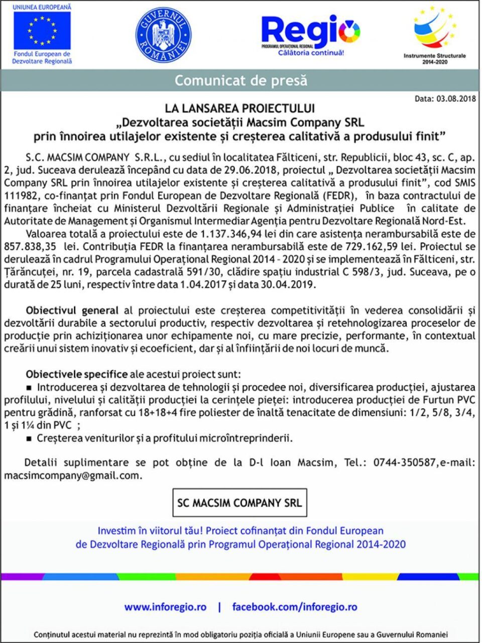 LA LANSAREA PROIECTULUI „Dezvoltarea societății Macsim Company SRL prin înnoirea utilajelor existente și creșterea calitativă a produsului finit”