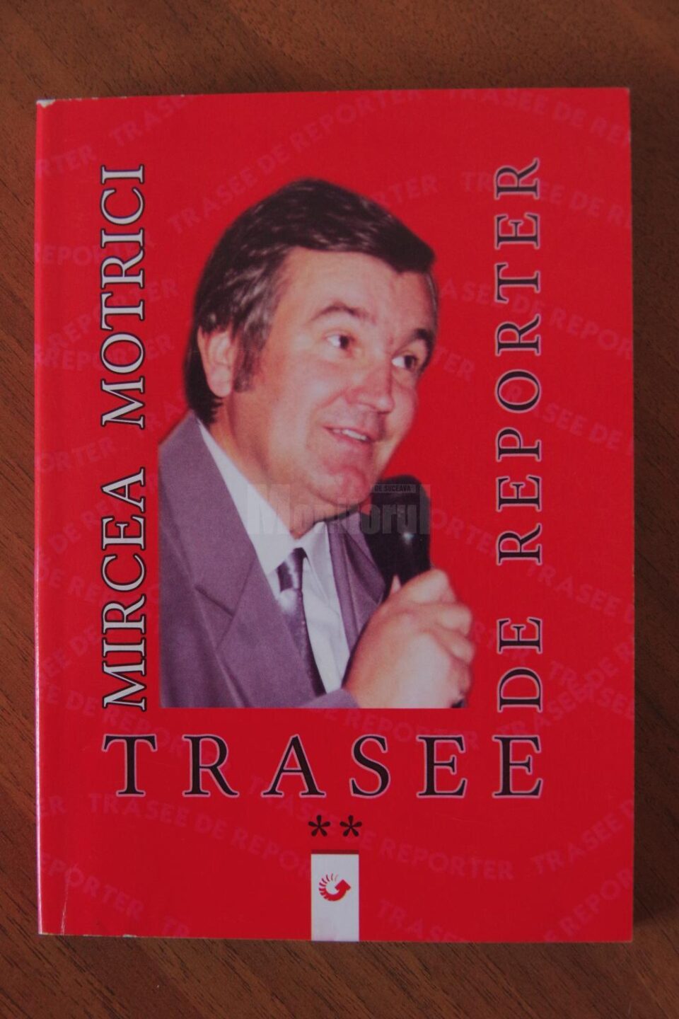 „Trasee de reporter”, de Mircea Motrici