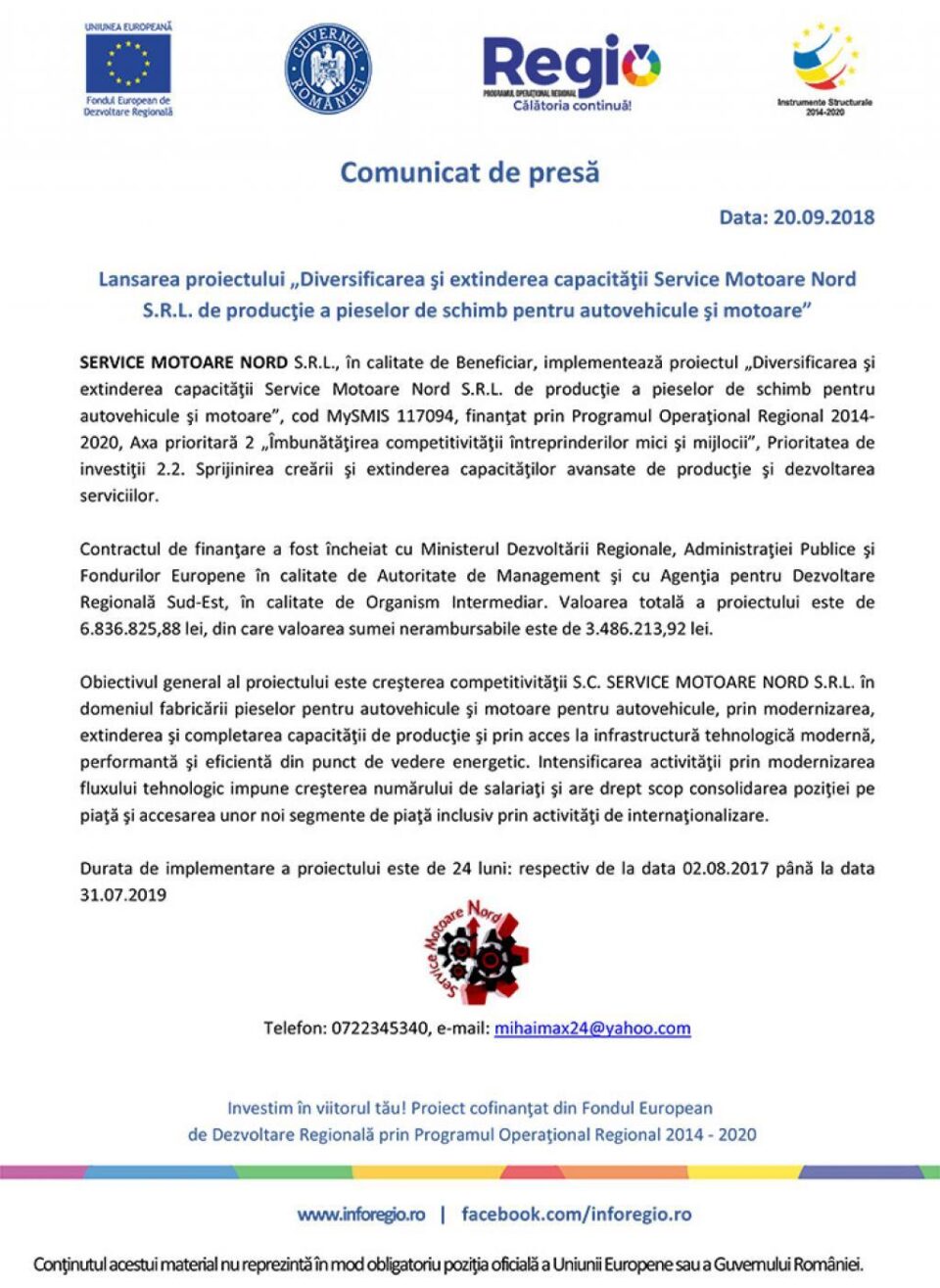 Lansarea proiectului „Diversificarea și extinderea capacității Service Motoare Nord S.R.L. de producție a pieselor de schimb pentru autovehicule și motoare” Lansarea proiectului „Diversificarea și extinderea capacității Service Motoare Nord S.R.L. de producție a pieselor de schimb pentru autovehicule și motoare”