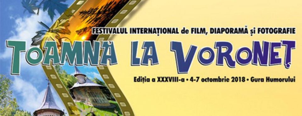 Festivalul Internațional de Film, Diaporamă și Fotografie „Toamnă la Voroneț”, ediția a XXXVIII-a Festivalul Internațional de Film, Diaporamă și Fotografie „Toamnă la Voroneț”, ediția a XXXVIII-a