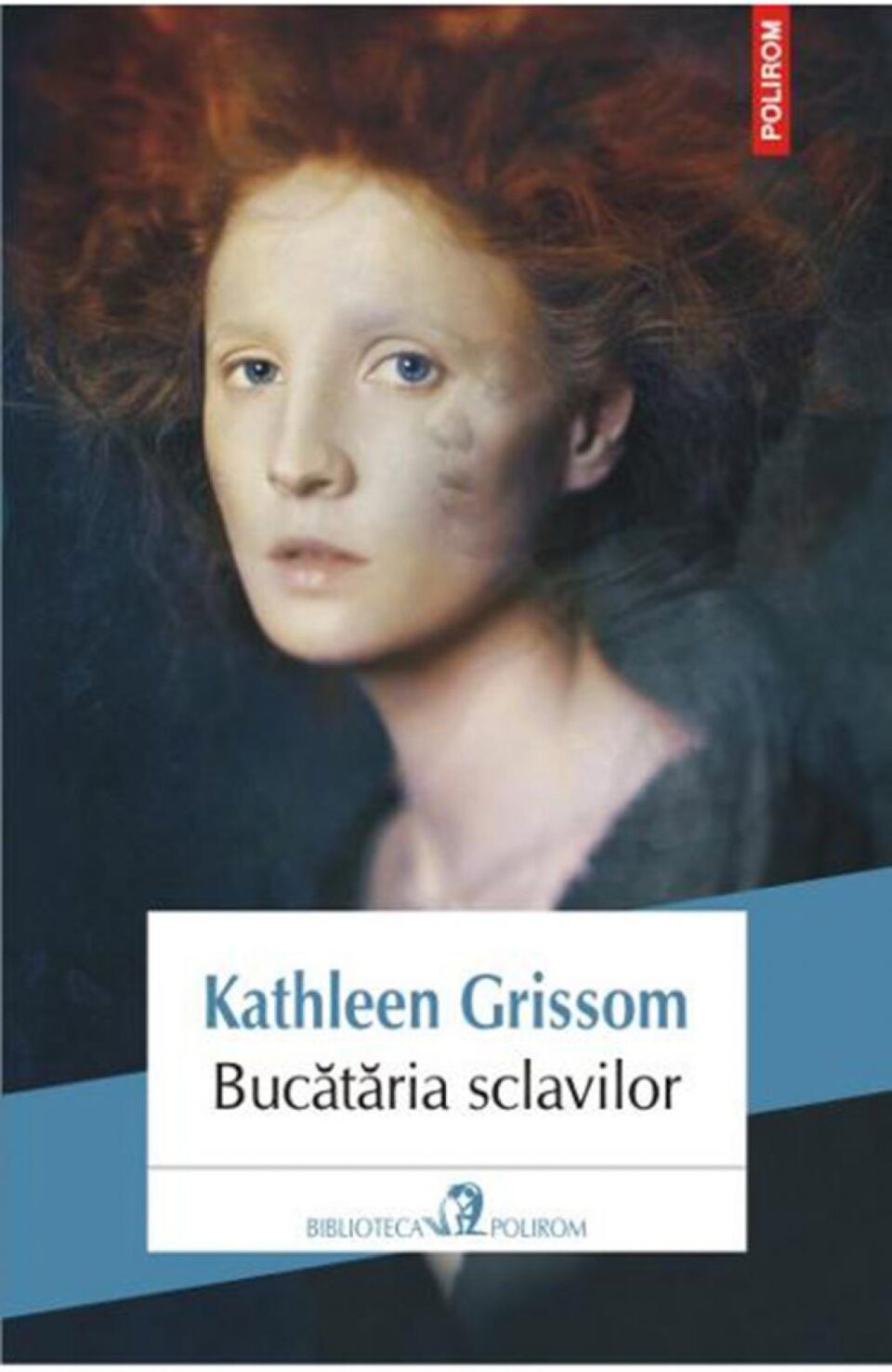 Kathleen Grissom: „Bucătăria sclavilor”