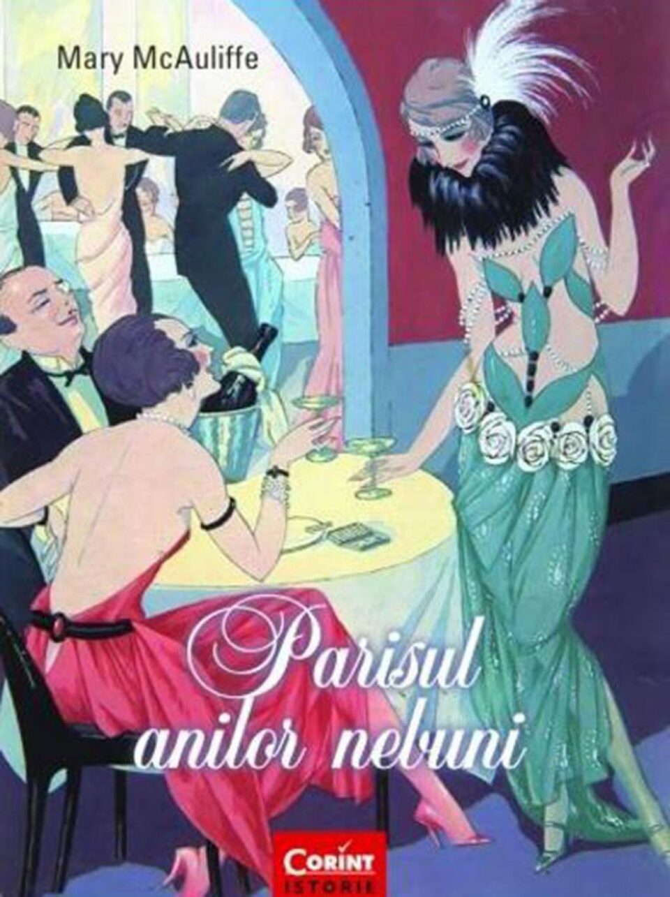 Mary McAuliffe: „Parisul anilor nebuni”