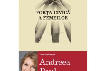 „Forța civică a femeilor”, lansată de Andreea Paul, sâmbătă, la Suceava