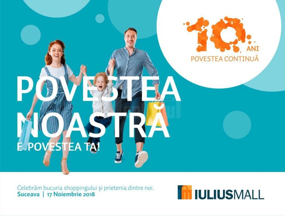 „Povestea noastră este povestea ta. Povestea continuă”, la aniversarea a zece ani de Iulius Mall Suceava „Povestea noastră este povestea ta. Povestea continuă”, la aniversarea a zece ani de Iulius Mall Suceava