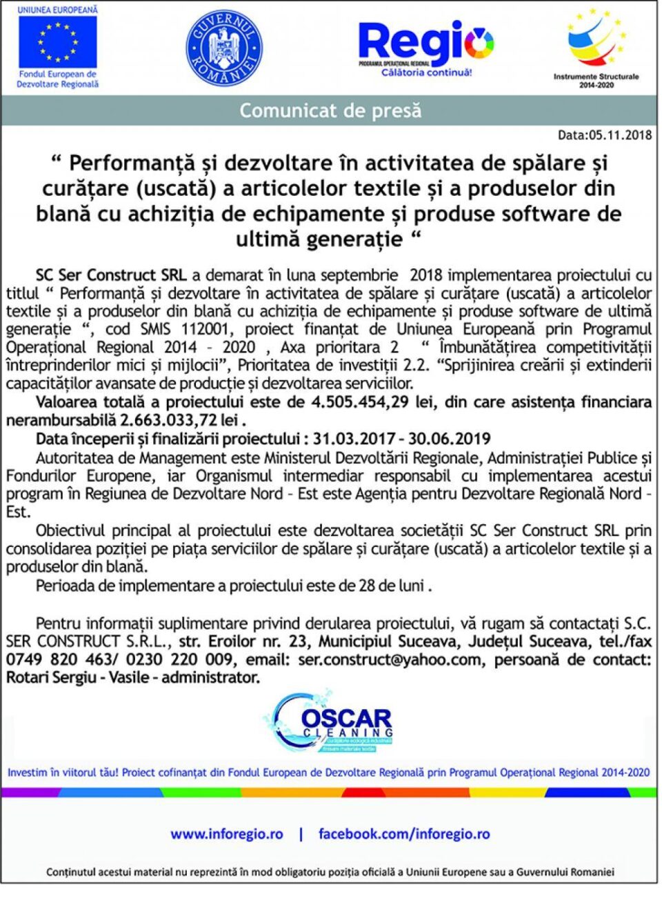 “ Performanță și dezvoltare în activitatea de spălare și curățare (uscată) a articolelor textile și a produselor din blană cu achiziția de echipamente și produse software de ultimă generație “ “ Performanță și dezvoltare în activitatea de spălare și curățare (uscată) a articolelor textile și a produselor din blană cu achiziția de echipamente și produse software de ultimă generație “