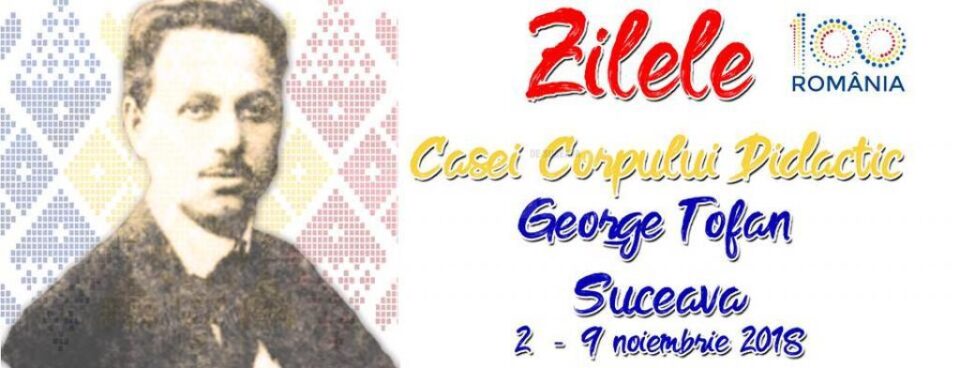 Zilele Casei Corpului Didactic ”George Tofan” Suceava
