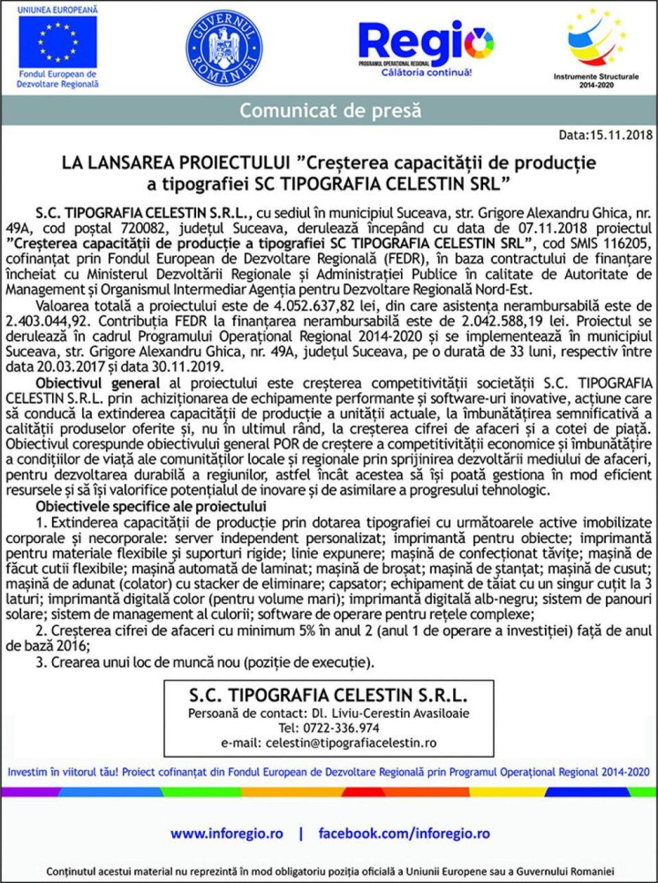LA LANSAREA PROIECTULUI ”Creșterea capacității de producție a tipografiei SC TIPOGRAFIA CELESTIN SRL” LA LANSAREA PROIECTULUI ”Creșterea capacității de producție a tipografiei SC TIPOGRAFIA CELESTIN SRL”