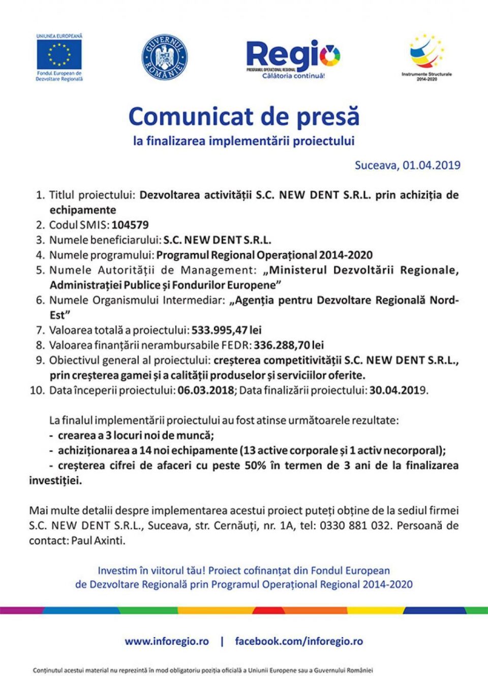 Dezvoltarea activității S.C. NEW DENT S.R.L. prin achiziția de echipamente Dezvoltarea activității S.C. NEW DENT S.R.L. prin achiziția de echipamente